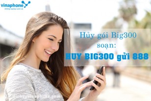 Hướng dẫn hủy gói BIG300 Vinaphone nhanh chóng