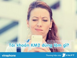 Thông tin sử dụng tài khoản KM2 trên thuê bao Vinaphone