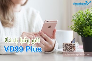 Hướng dẫn hủy gói VD99 Plus mạng Vinaphone