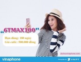 Đăng ký gói 6TMAX100 của Vinaphone