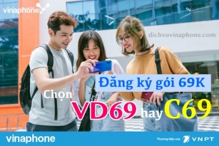 Đăng ký gói 69K Vinaphone, chọn VD69 hay C69