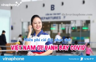 Vinaphone-mien-phi-cai-dat-nhac-cho-ca-khuc-Viet-nam-oi-danh-bay-Covid