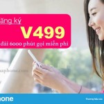 Hướng dẫn đăng ký gói V499 mạng Vinaphone ưu đãi 6000 phút gọi miễn phí
