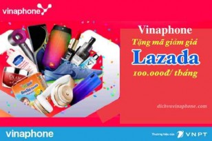 Vinaphone-tang-ma-giam-gia-Lazada-100k-thang
