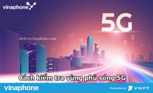 cach-kiem-tra-vung-phu-song-5g-Vinaphone