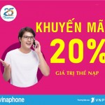Vinaphone khuyến mãi 20% thẻ nạp duy nhất 25/5/2021