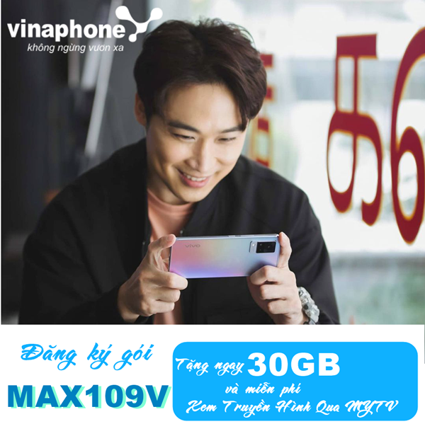 Cách đăng ký gói MAX109V VinaPhone có ngay 30GB, free xem truyền hình chỉ 109k