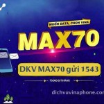 Đăng ký gói MAX70 của Vinaphone ưu đãi 9GB giá 70.000đ/tháng