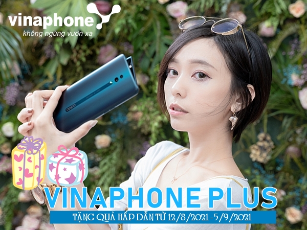 VinaPhone Plus khuyến mãi tặng quà siêu khủng từ 12/8/2021 đến 5/9/2021