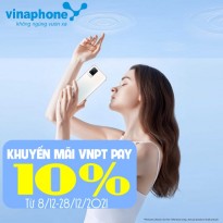 HOT: VinaPhone Khuyến mãi 10% tiền nạp từ 8/12 - 28/12/2021
