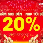 Vinaphone khuyến mãi 20% giá trị thẻ nạp duy nhất 31/12/2021