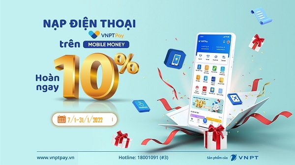 Vinaphone tặng 10% giá trị khi nạp tiền VNPT Pay, Mobile Money trong tháng 1/2022