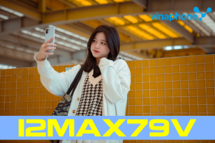 Hướng dẫn đăng ký gói 12MAX79V Vinaphone nhận ưu đãi siêu HOT