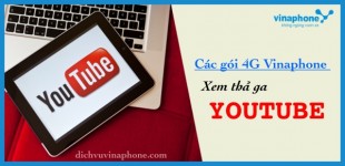 Cac-gou-4G-vinaphone-xem-youtube-tha-ga