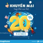 Vinaphone khuyến mãi 20% giá trị thẻ nạp ngày 5/4/2022