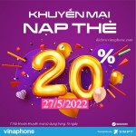 VinaPhone khuyến mãi 20% thẻ nạp toàn quốc ngày 27/5/2022
