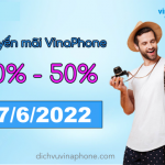Khuyến mãi VinaPhone 20% – 50% ngày vàng 17/6/2022