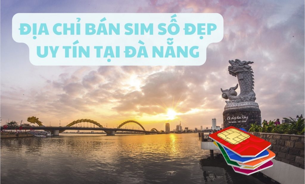 địa chỉ mua sim ở Đà Nẵng