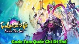 Danh Sách Code Tam Quốc Chí Dị Thế Mới Nhất