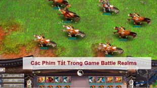 cac-phim-tat-trong-game-battle-realms