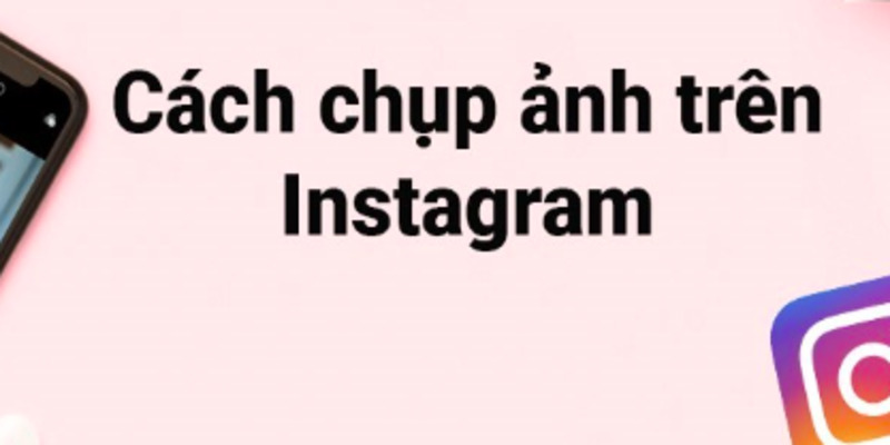 cach-chup-anh-tren-instagram-co-filter