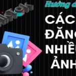 cach-dang-nhieu-anh-len-tiktok-2