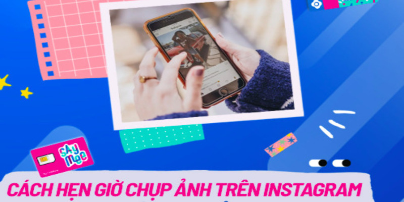 cach-hen-gio-chup-anh-tren-instagram-1