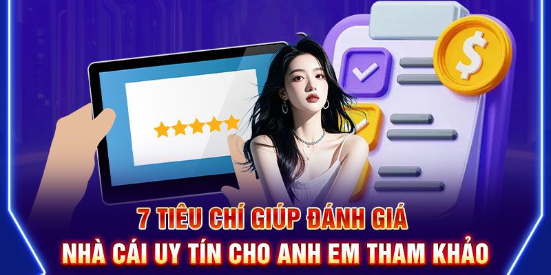 tieu-chi-de-lua-chon-nha-cai-uy-tin