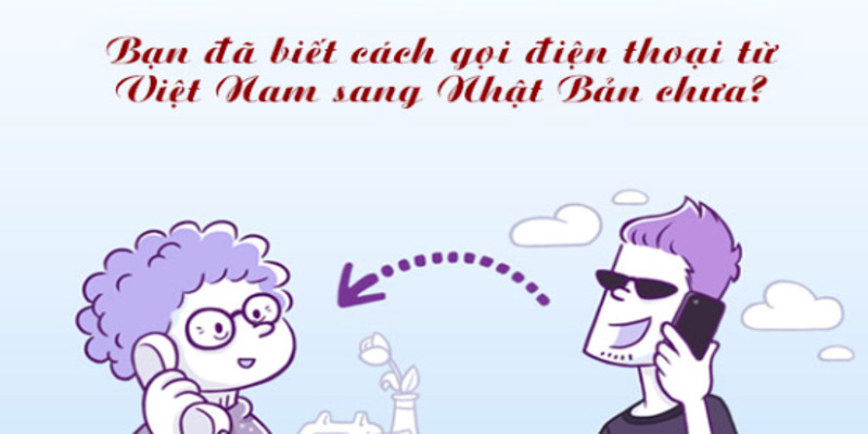 cach-goi-dien-tu-viet-nam-sang-nhat-ban-2
