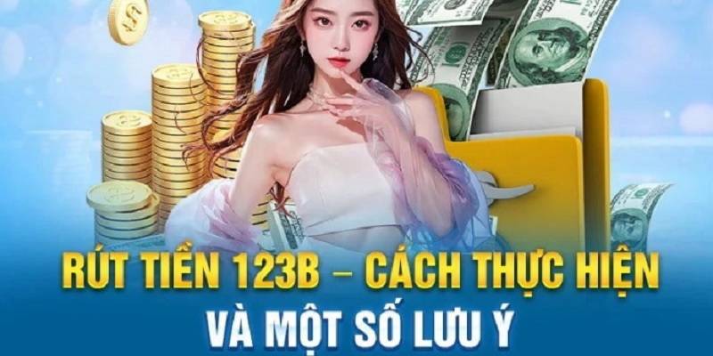 rut-tien-123b-nhanh-chong-2