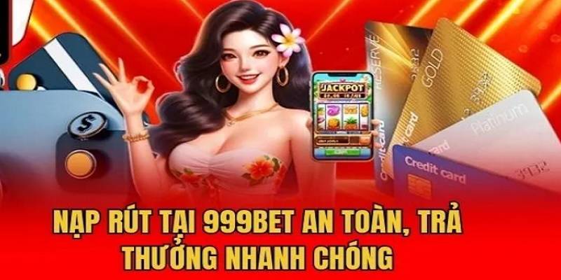 rut-tien-999bet-nhanh-chong-an-toan-2