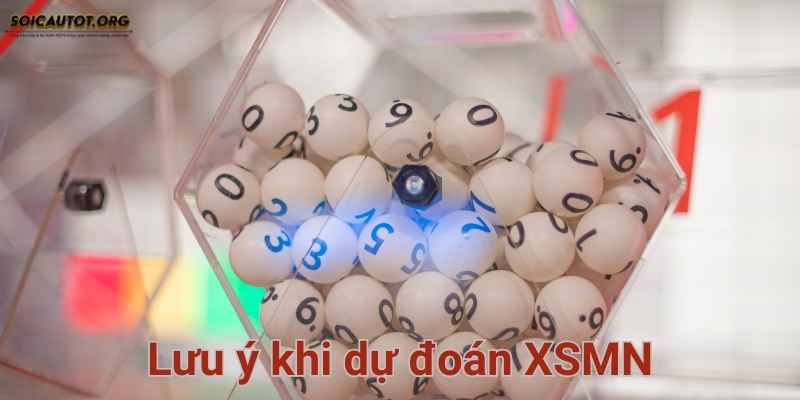 luu-y-khi-du-doan-xsmn