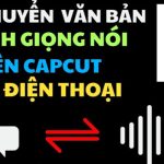 cach-chuyen-van-ban-thanh-giong-noi-tren-capcut