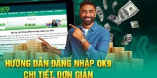 huong-dan-dang-nhap-ok9-nhanh