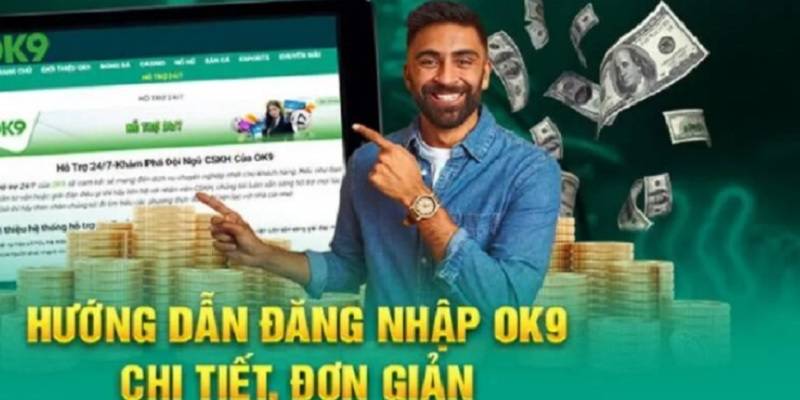 huong-dan-dang-nhap-ok9-nhanh